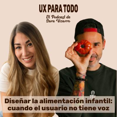 La experiencia de usuario más ignorada: la alimentación infantil | UX para todo x Juan Llorca