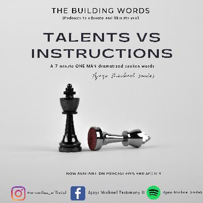 TALENT VS INSTRUCTIONS (Spoken Words) TALENT VS INSTRUCTIONS (Spoken Words)