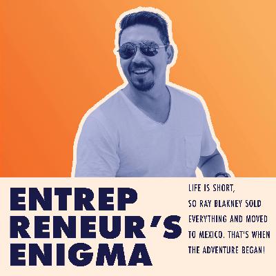 Life Is Short, So Ray Blakney Sold Everything And Moved To Mexico. That's When The Adventure Began! Life Is Short, So Ray Blakney Sold Everything And Moved To Mexico. That's When The Adventure Began!