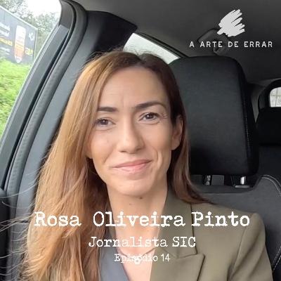 Rosa de Oliveira Pinto (SIC) - #14- A força tranquila por trás do ecrã da SIC Notícias
