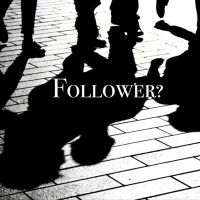 Follower? Week 5