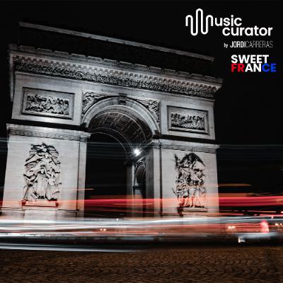 SWEET FRANCE - Session mixée harmonieusement par JORDI CARRERAS.