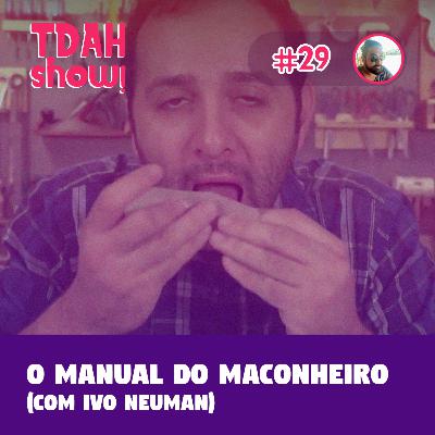 TDAH Show! #29 - O Manual do Maconheiro (ft. Ivo Neuman) TDAH Show! #29 - O Manual do Maconheiro (ft. Ivo Neuman)