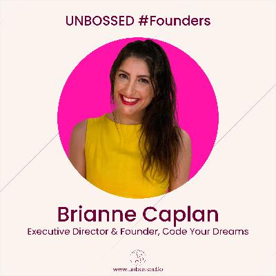 E67 - UNBOSSED Founder Spotlight - Bri Caplan, Founder & CEO at CoderHeroes + Founder & Executive at Director Code Your Dreams E67 - UNBOSSED Founder Spotlight - Bri Caplan, Founder & CEO at CoderHeroes + Founder & Executive at Director Code Your Dreams