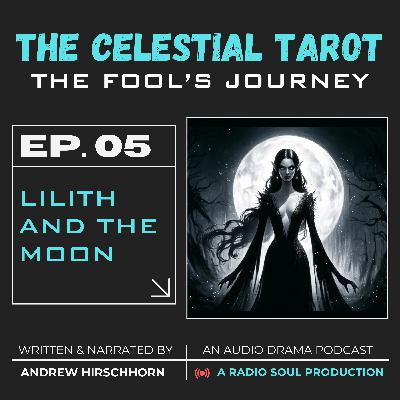 Ep. 5: Lilith and the Moon