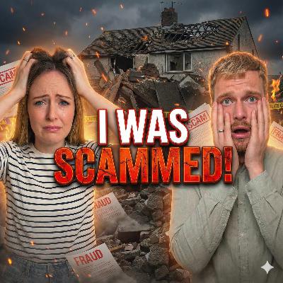 108: 5 Property Scams You Will Fall For (If You Aren't Careful) 108: 5 Property Scams You Will Fall For (If You Aren't Careful)
