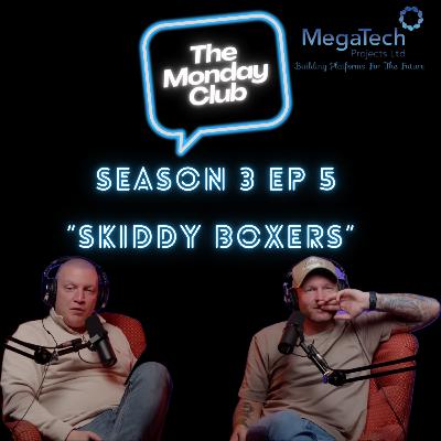 Season 3 Episode 5 - Skiddy Boxers