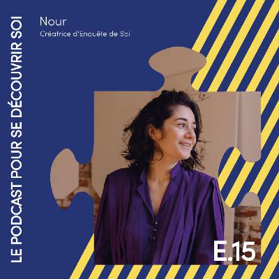 Nour : Le podcast pour se découvrir soi.