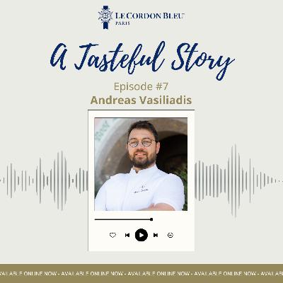 A Tasteful Story : Andreas VASILLIADIS