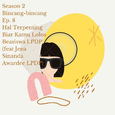Hal Terpenting Biar Kamu Lolos Beasiswa LPDP (feat Jena Sinanda Awardee LPDP)