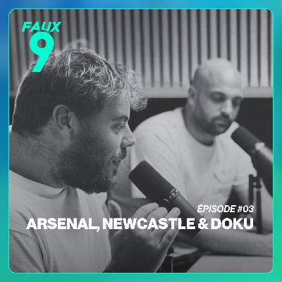 S2E03 PART2 - Arsenal, Newcastle & Doku