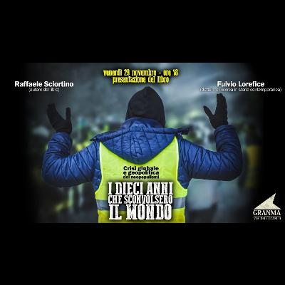 Presentazione del libro: I dieci anni che sconvolsero il mondo - con Raffaele Sciortino (autore del libro), Fulvio Lorefice (dottore di ricerca in storia contemporanea)