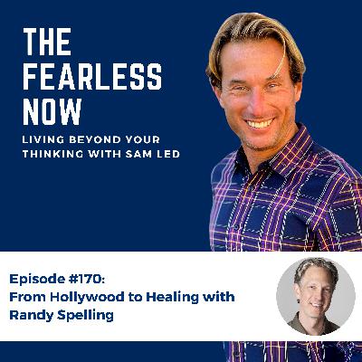 From Hollywood to Healing with Randy Spelling