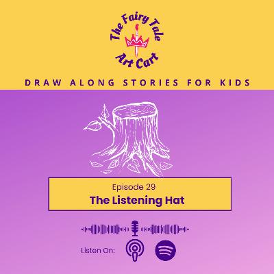 The Listening Cap: A Draw Along Story For Kids