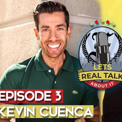 Episode 3 with Kevin Cuenca