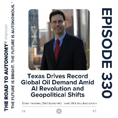 Episode 330 | Q3 2025 Energy Market Outlook: Texas Drives Record Global Oil Demand Amid AI Revolution and Geopolitical Shifts