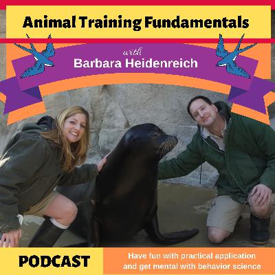 27 - Training Marine Mammals with Andy Ferris and Maggie Gonio 27 - Training Marine Mammals with Andy Ferris and Maggie Gonio