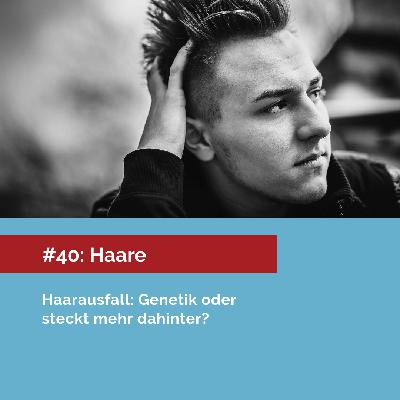 #40: Haarige Angelegenheit