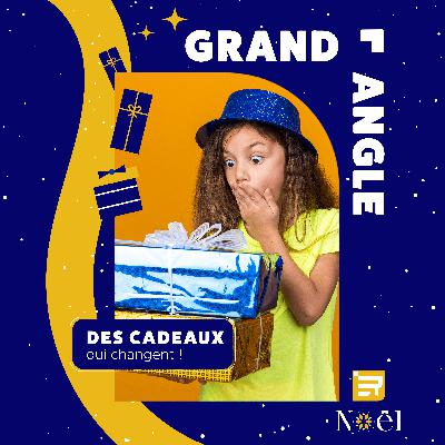 Des cadeaux qui changent !