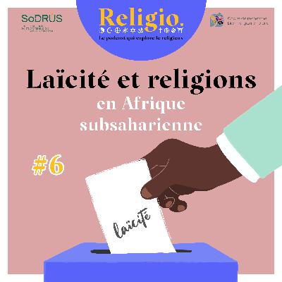 L'Afrique francophone subsaharienne : entre héritage laïque et traditions religieuses