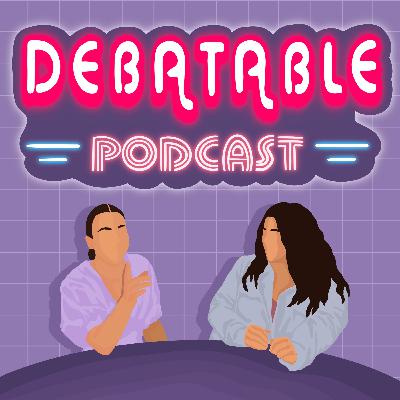 Debatable's First Birthday!! (Reflection on the Past Year, What's to Come for Season 2 & Podcast Update) Debatable's First Birthday!! (Reflection on the Past Year, What's to Come for Season 2 & Podcast Update)