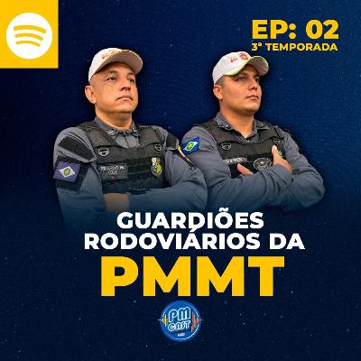 Guardiões Rodoviários da PMMT.