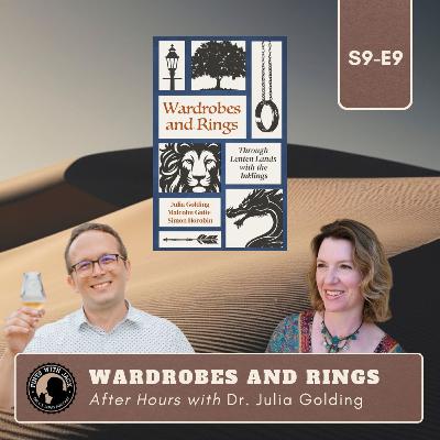 S9E9 — AH — "Wardrobes & Rings", After Hours with Dr. Julia Golding
