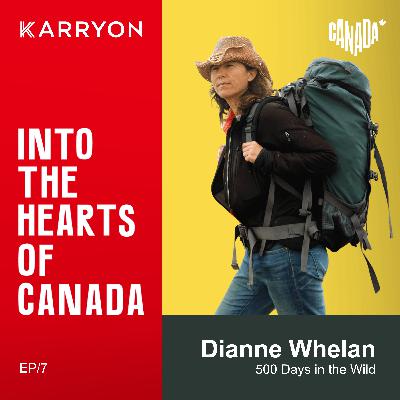 500 Days in the Wild: What Dianne Whelan’s epic journey across Canada can teach us about life