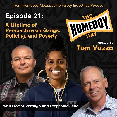 A Lifetime of Perspective on Gangs, Policing, and Poverty with Hector Verdugo and Stephanie Lane
