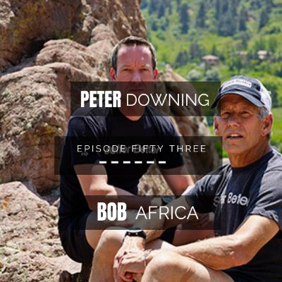 53: Suffer Better with Peter Downing and Bob Africa 53: Suffer Better with Peter Downing and Bob Africa