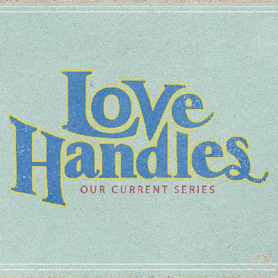 Love Handles Pt. 3
