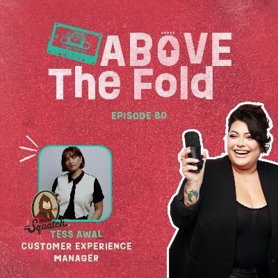 Episode 80 | The Power of Personality in CX with Tess Awal of Dr. Squatch