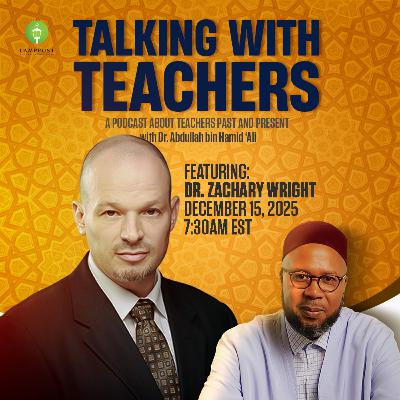 Talking With Teachers: Season 6 Episode 3: Dr. Zachary Wright