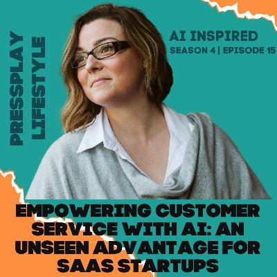 Empowering Customer Service with AI: An Unseen Advantage for SaaS Startups
