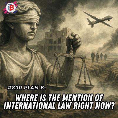 #800 “Where is the mention of international law right now?”