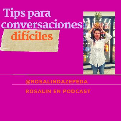 Tips para conversaciones difíciles Tips para conversaciones difíciles