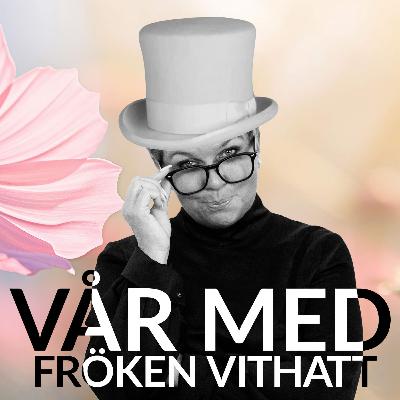 Live - Vår med fröken vithatt 7 maj 2024