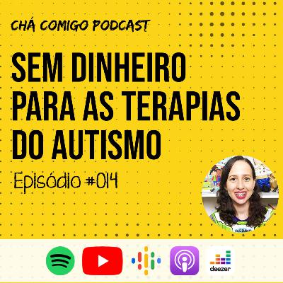 Como ajudar a criança autista a se comunicar sem dinheiro para as terapias | Chá Comigo Podcast #014