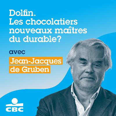 #10 : Les chocolatiers, nouveaux maîtres du durable ?