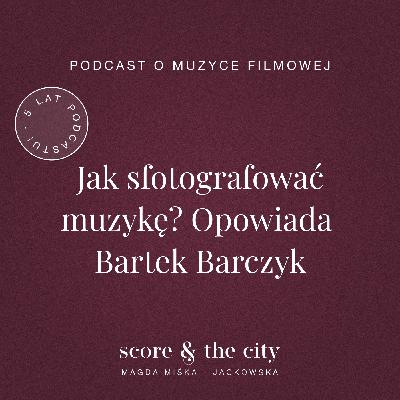 Jak sfotografować muzykę? Opowiada Bartek Barczyk - 5 lat SATC