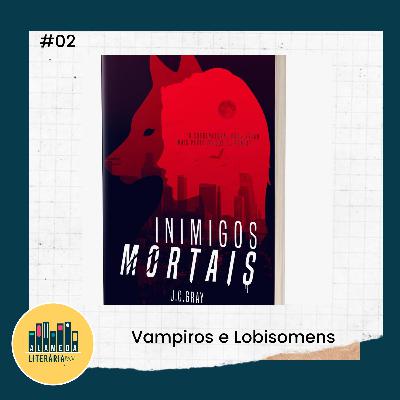 Vampiros e Lobisomens Vampiros e Lobisomens