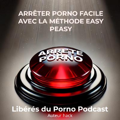 #1: Libérés du Porno Podcast: La psyché et le corps