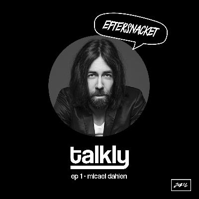 Eftersnacket med Micael Dahlen - Ett litet prat om lycka Eftersnacket med Micael Dahlen - Ett litet prat om lycka