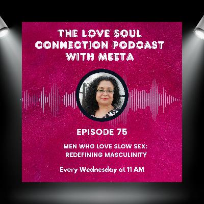 #075 - Men Who Love Slow Sex #075 - Men Who Love Slow Sex