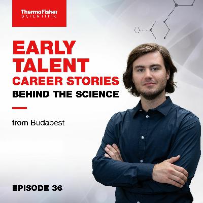 E36: My superpower goes together with my job very well - András Vereczki’s Early Talent Career Story E36: My superpower goes together with my job very well - András Vereczki’s Early Talent Career Story