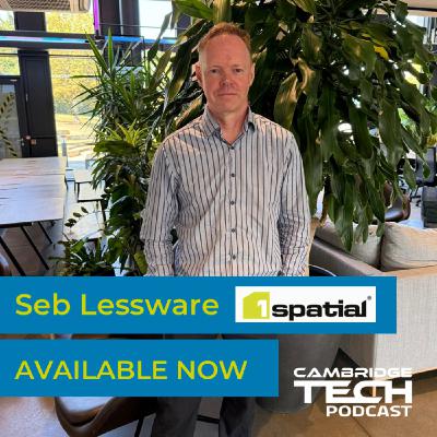 Mapping the Future with Seb Lessware, CTO of 1Spatial Mapping the Future with Seb Lessware, CTO of 1Spatial