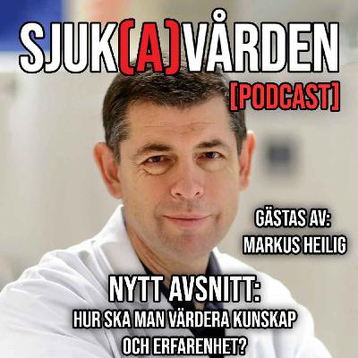 #32 - Hur ska man värdera kunskap och erfarenhet? med Markus Heilig