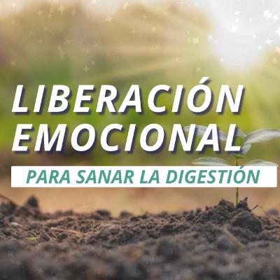 Meditación de LIBERACIÓN EMOCIONAL | Calma digestiva