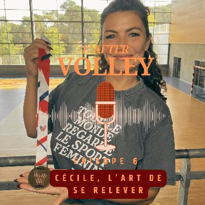 Episode 6 - Cécile, l'art de se relever