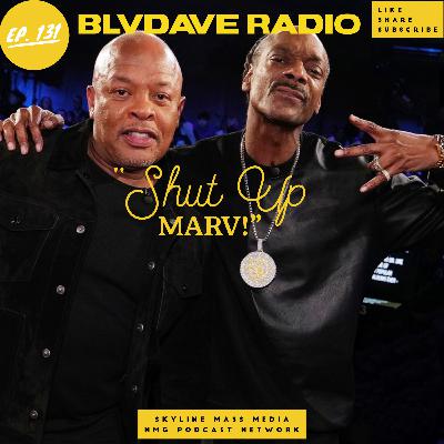 BlvdAve Radio Ep. 131: "Shut up Marv!"